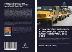 Buchcover von COMMERCIËLE BUSSEN EN ECONOMISCHE GROEI IN KANO-METROPOOL 1967-2003