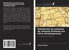Portada del libro de Hidratación de sistemas de cemento Pórtland con sílice ultradispersada