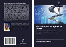 Couverture de Waar de rotsen zijn in de vijver