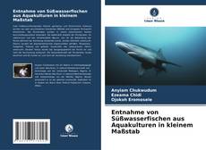 Bookcover of Entnahme von Süßwasserfischen aus Aquakulturen in kleinem Maßstab
