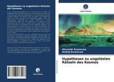 Buchcover von Hypothesen zu ungelösten Rätseln des Kosmos