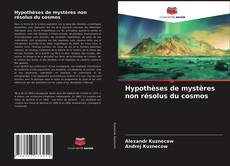 Hypothèses de mystères non résolus du cosmos kitap kapağı