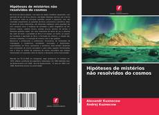 Bookcover of Hipóteses de mistérios não resolvidos do cosmos