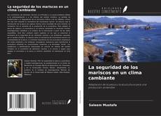 Capa do livro de La seguridad de los mariscos en un clima cambiante 