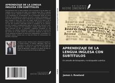 Обложка APRENDIZAJE DE LA LENGUA INGLESA CON SUBTÍTULOS