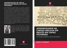 Bookcover of APRENDIZAGEM DE LÍNGUA INGLESA EM INGLÊS EM CAPAS FECHADAS