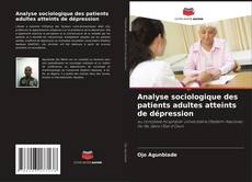 Analyse sociologique des patients adultes atteints de dépression kitap kapağı