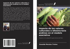 Bookcover of Impacto de los valores culturales e idiosincrasia andinos en el modelo asociativo