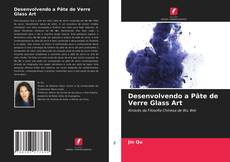 Portada del libro de Desenvolvendo a Pâte de Verre Glass Art