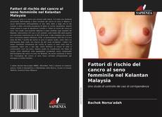 Fattori di rischio del cancro al seno femminile nel Kelantan Malaysia的封面