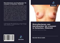 Couverture de Risicofactoren van borstkanker bij vrouwen in Kelantan, Maleisië