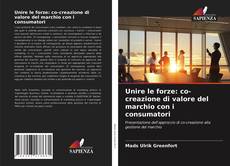 Copertina di Unire le forze: co-creazione di valore del marchio con i consumatori