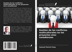 Buchcover von Gestión de los conflictos multiculturales en los proyectos sino-canadienses