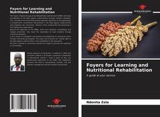 Bookcover of Foyers for Learning and Nutritional Rehabilitation