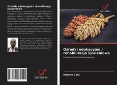 Bookcover of Ośrodki edukacyjne i rehabilitacja żywieniowa