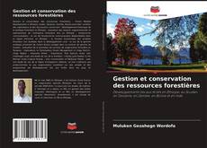 Copertina di Gestion et conservation des ressources forestières