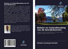 Bookcover of Beheer en instandhouding van de bosrijkdommen