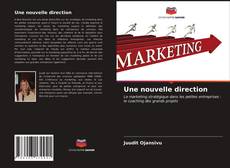 Bookcover of Une nouvelle direction