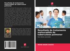 Copertina di Resultado do tratamento malsucedido da tuberculose pulmonar