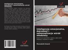 Capa do livro de Inteligencja emocjonalna, dojrzałość i samorealizacja wśród młodzieży 