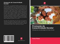 Bookcover of Promoção da Conectividade Escolar