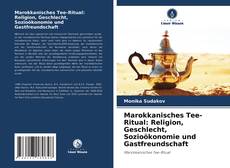 Couverture de Marokkanisches Tee-Ritual: Religion, Geschlecht, Sozioökonomie und Gastfreundschaft