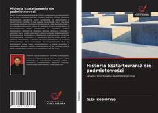 Historia kształtowania się podmiotowości kitap kapağı