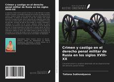 Buchcover von Crimen y castigo en el derecho penal militar de Rusia en los siglos XVIII-XX