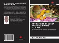 Bookcover of RETIREMENT OF COCOA FARMERS IN CÔTE D'IVOIRE