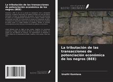 Portada del libro de La tributación de las transacciones de potenciación económica de los negros (BEE)