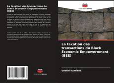 Borítókép a  La taxation des transactions du Black Economic Empowernment (BEE) - hoz