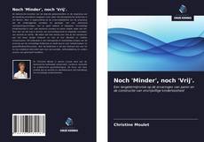 Bookcover of Noch 'Minder', noch 'Vrij'.