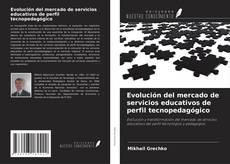 Couverture de Evolución del mercado de servicios educativos de perfil tecnopedagógico