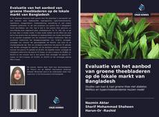 Bookcover of Evaluatie van het aanbod van groene theebladeren op de lokale markt van Bangladesh