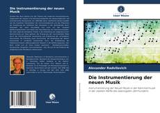 Die Instrumentierung der neuen Musik kitap kapağı