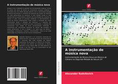 Bookcover of A instrumentação de música nova