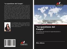 Capa do livro de "La questione del Caspio" 