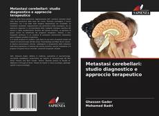 Portada del libro de Metastasi cerebellari: studio diagnostico e approccio terapeutico