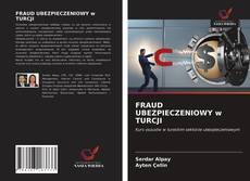 FRAUD UBEZPIECZENIOWY w TURCJI kitap kapağı