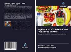 Copertina di Agenda 2030: Project ABP "Gezonde Lunch"