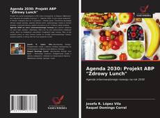 Portada del libro de Agenda 2030: Projekt ABP "Zdrowy Lunch"