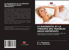 LE DIAGNOSTIC ET LA THÉRAPIE DES TROUBLES ANXIO-DÉPRESSIFS kitap kapağı