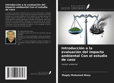 Capa do livro de Introducción a la evaluación del impacto ambiental Con el estudio de caso 