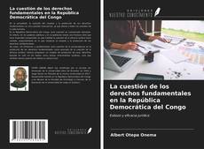 Portada del libro de La cuestión de los derechos fundamentales en la República Democrática del Congo