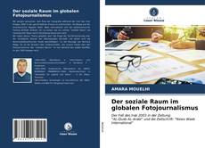 Buchcover von Der soziale Raum im globalen Fotojournalismus