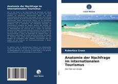 Couverture de Anatomie der Nachfrage im internationalen Tourismus