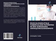 MUSCULOSKELETALE TUBERCULOSE-PATIËNTEN IN EEN SUBSAHARA VERWIJZINGSZIEKENHUIS的封面