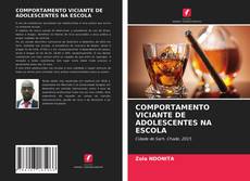 Bookcover of COMPORTAMENTO VICIANTE DE ADOLESCENTES NA ESCOLA