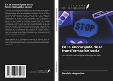 Bookcover of En la encrucijada de la transformación social