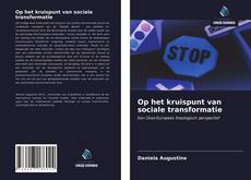 Bookcover of Op het kruispunt van sociale transformatie